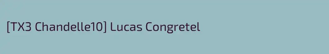 [TX3 Chandelle10] Lucas Congretel